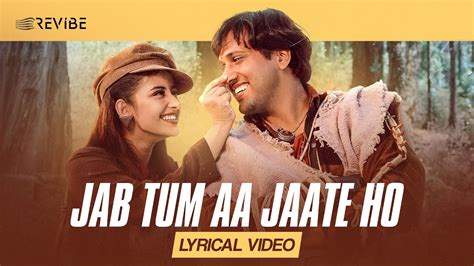 sonu nigam jab tum aa jaate ho|jab tum aa jate lyrics.